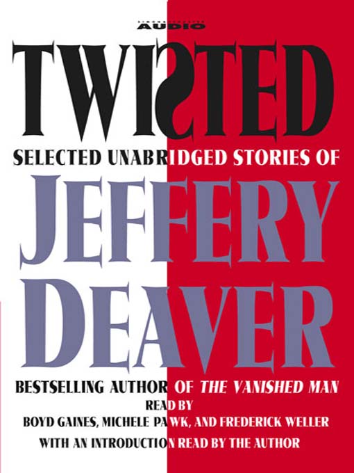 Title details for Twisted by Jeffery Deaver - Available